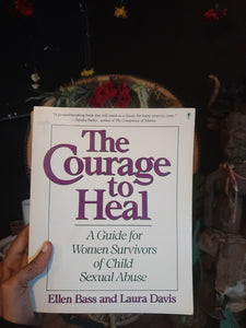 The Courage to Heal: A Guide for Women Survivors of Child Sexual Abuse