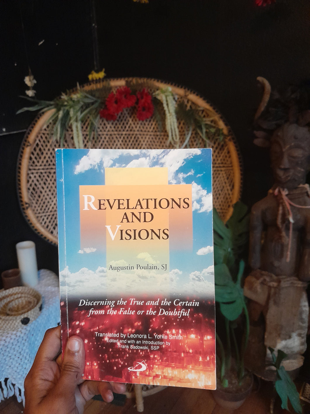 Revelations and Visions: Discerning the True and the Certain from the False or the Doubtful