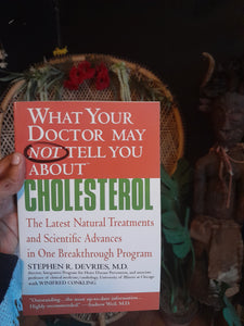 What Your Doctory May Not Tell You About Cholesterol